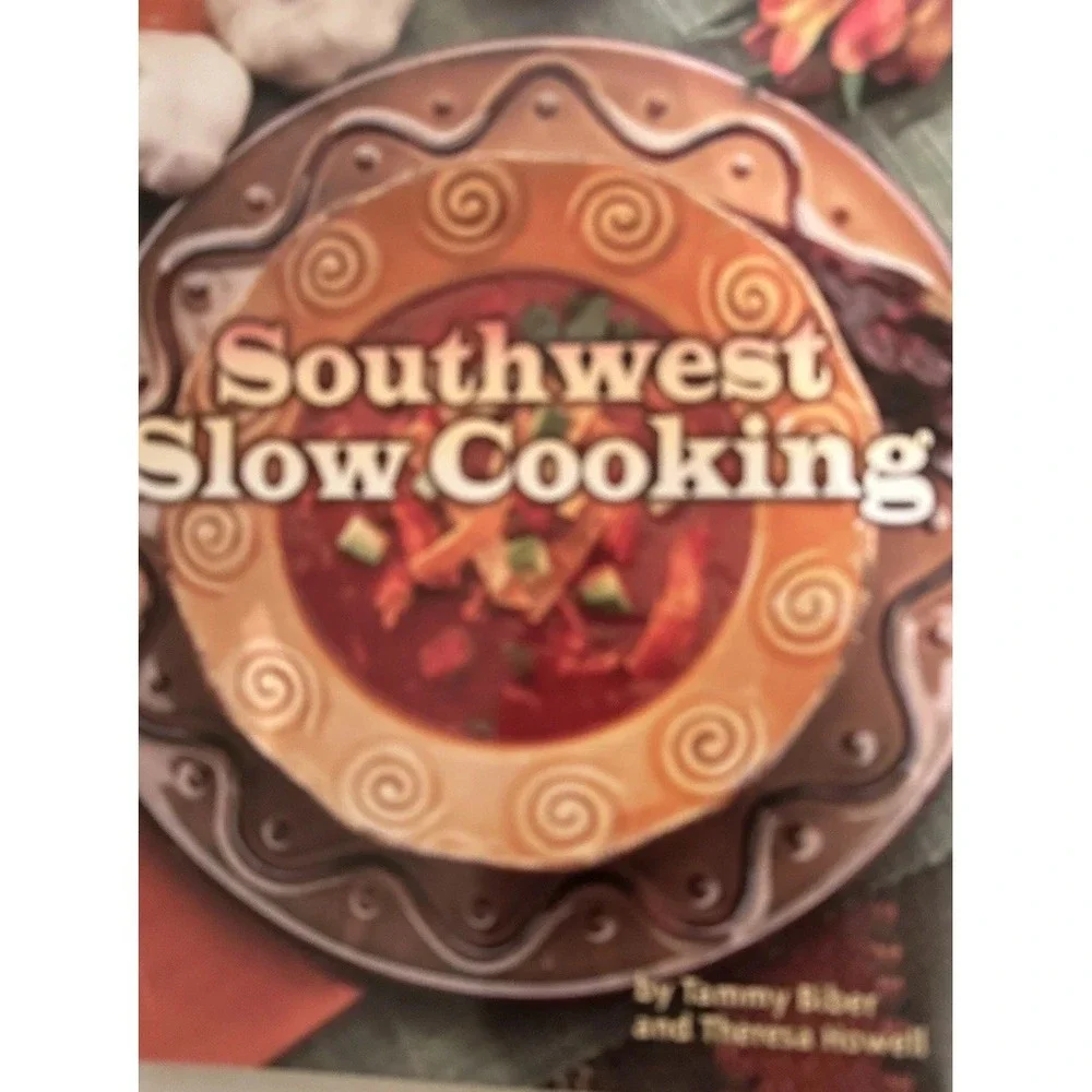 Southwest Slow Cooking Crockpot Recipes Tammy Biber Theresa Howell Soft Cover